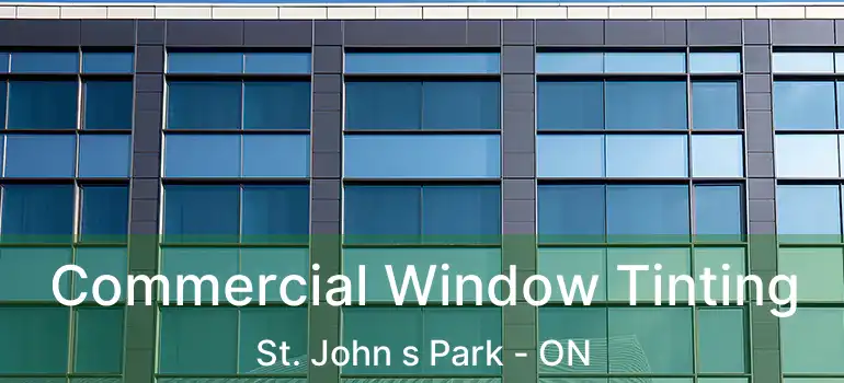  Commercial Window Tinting St. John s Park - ON
