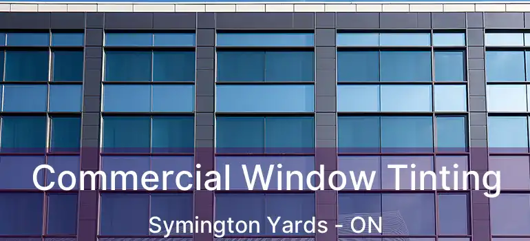  Commercial Window Tinting Symington Yards - ON