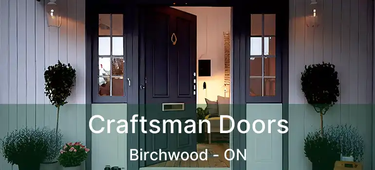 Craftsman Doors Birchwood - ON