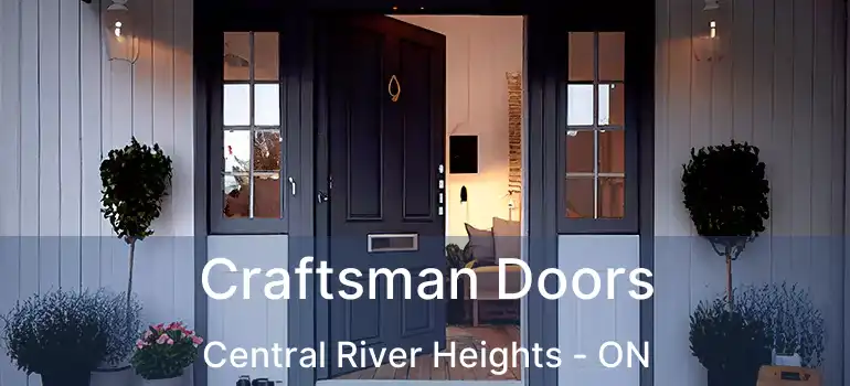  Craftsman Doors Central River Heights - ON
