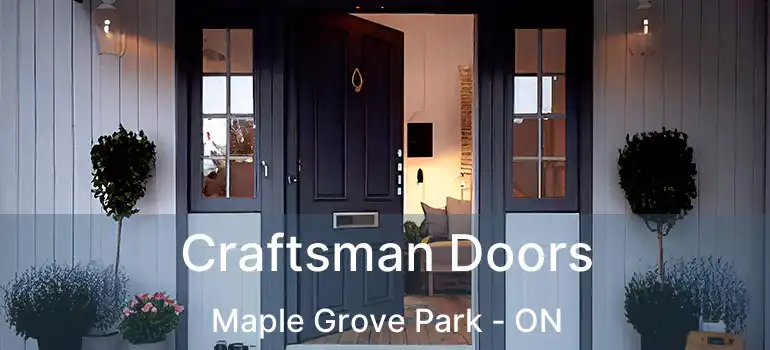  Craftsman Doors Maple Grove Park - ON