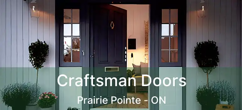  Craftsman Doors Prairie Pointe - ON