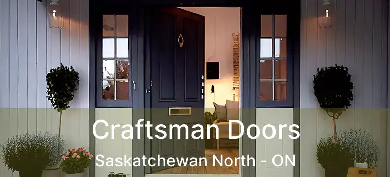  Craftsman Doors Saskatchewan North - ON