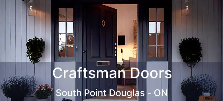  Craftsman Doors South Point Douglas - ON