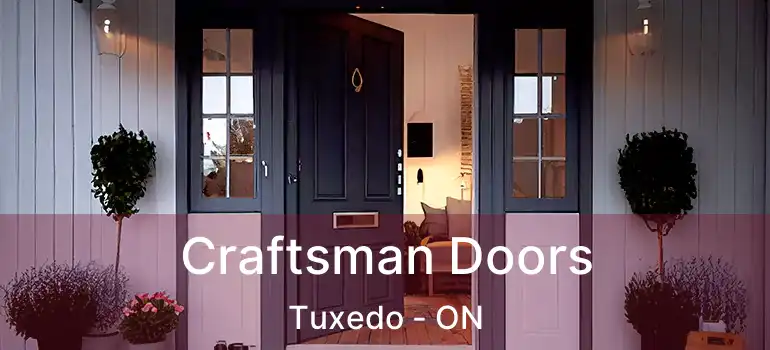  Craftsman Doors Tuxedo - ON