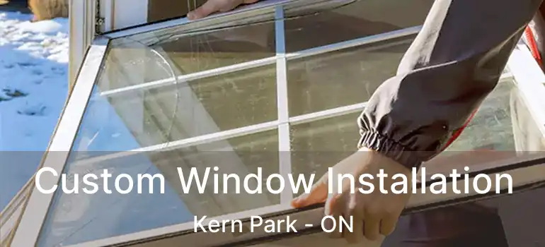  Custom Window Installation Kern Park - ON