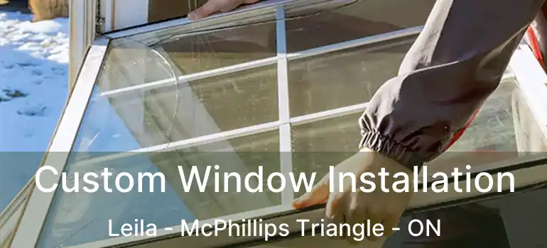  Custom Window Installation Leila - McPhillips Triangle - ON