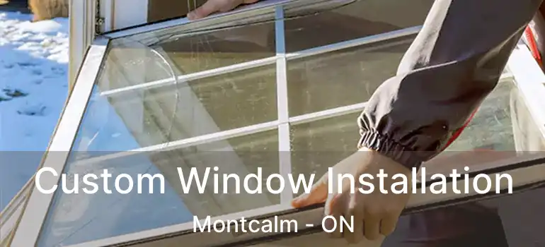  Custom Window Installation Montcalm - ON