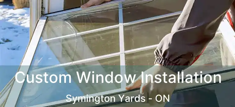  Custom Window Installation Symington Yards - ON