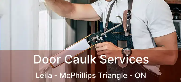  Door Caulk Services Leila - McPhillips Triangle - ON