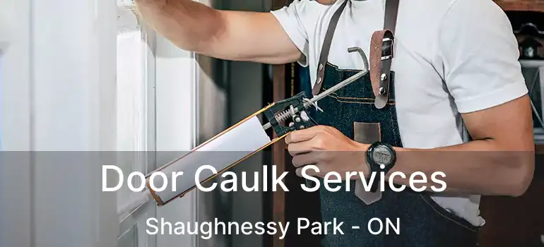  Door Caulk Services Shaughnessy Park - ON