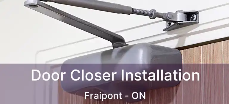  Door Closer Installation Fraipont - ON