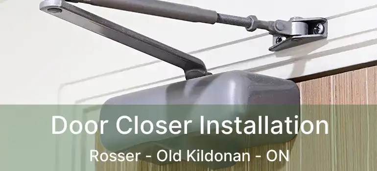  Door Closer Installation Rosser - Old Kildonan - ON