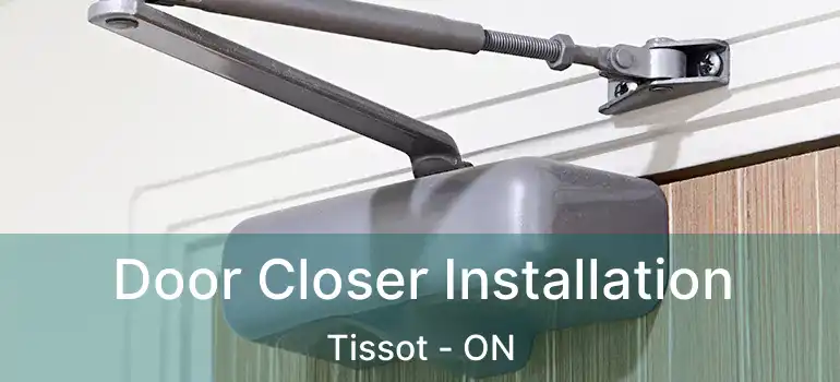  Door Closer Installation Tissot - ON