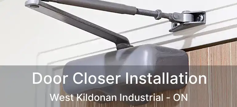  Door Closer Installation West Kildonan Industrial - ON