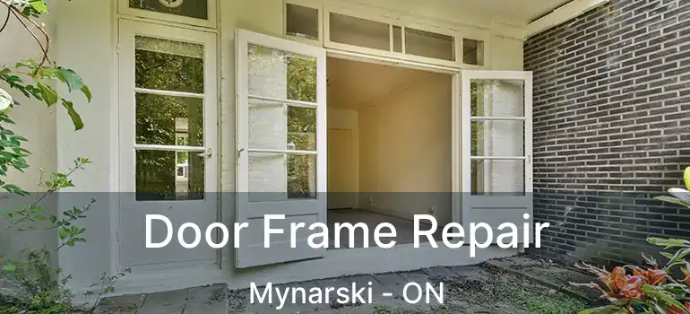  Door Frame Repair Mynarski - ON