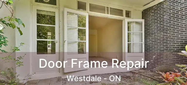  Door Frame Repair Westdale - ON