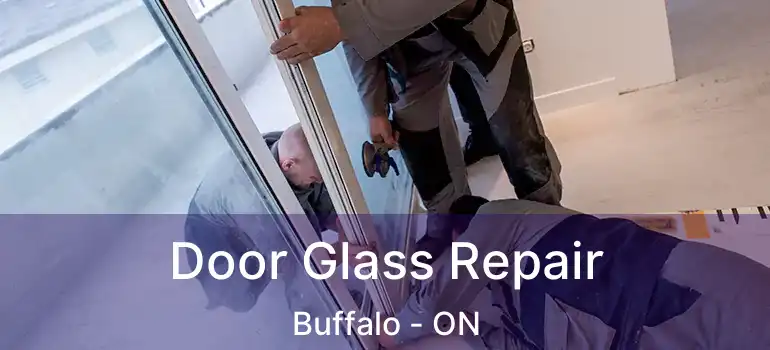  Door Glass Repair Buffalo - ON