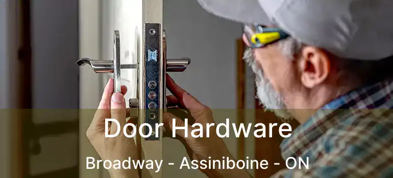  Door Hardware Broadway - Assiniboine - ON
