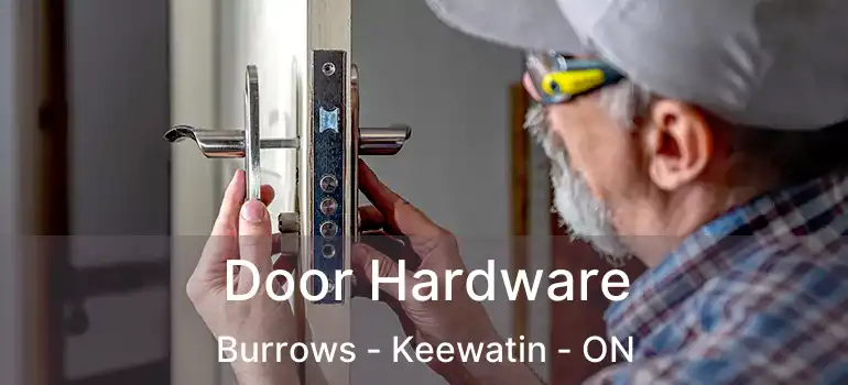  Door Hardware Burrows - Keewatin - ON