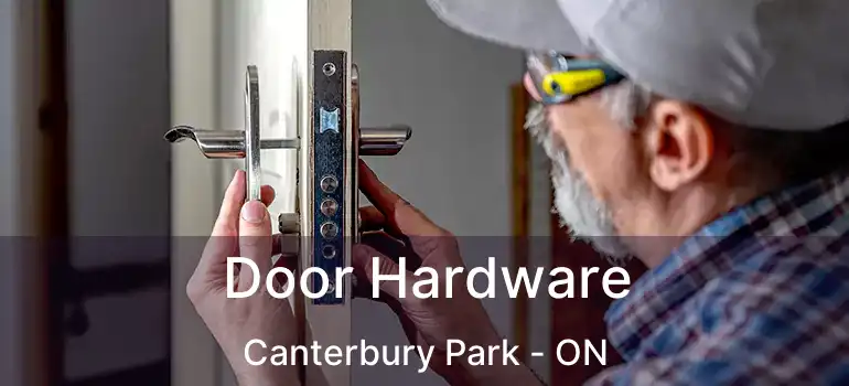  Door Hardware Canterbury Park - ON
