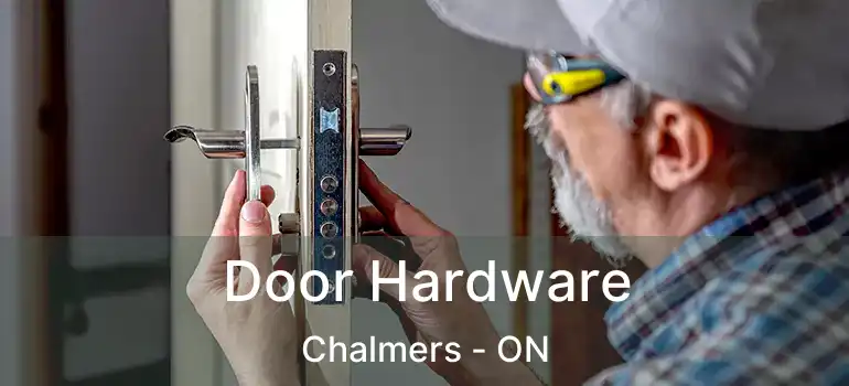  Door Hardware Chalmers - ON