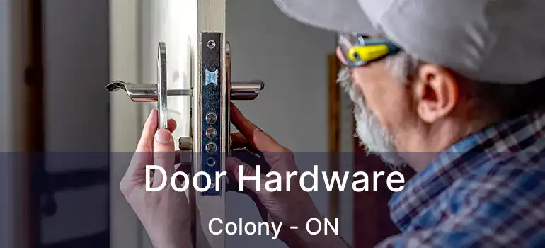  Door Hardware Colony - ON