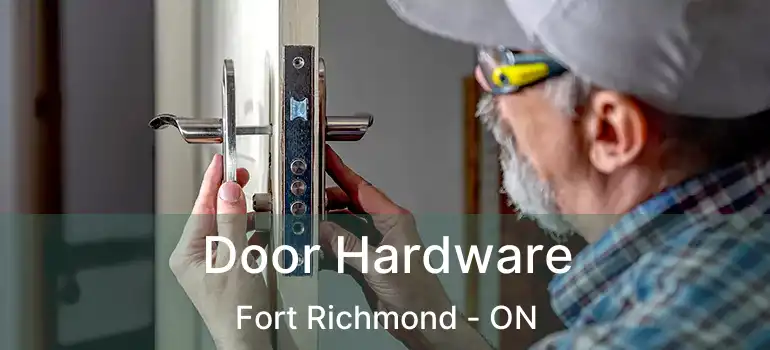  Door Hardware Fort Richmond - ON