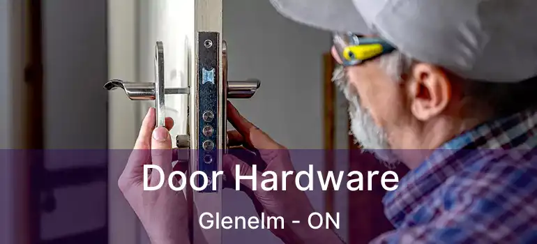  Door Hardware Glenelm - ON