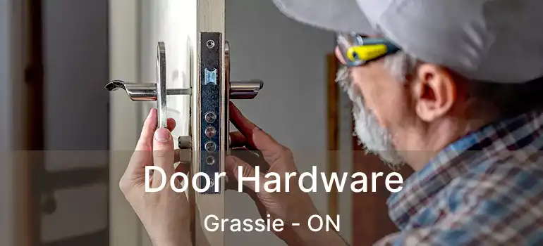  Door Hardware Grassie - ON