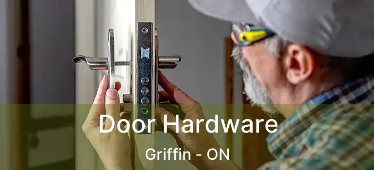  Door Hardware Griffin - ON