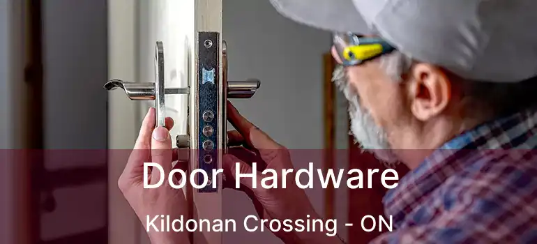  Door Hardware Kildonan Crossing - ON
