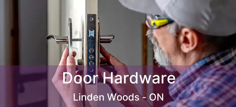  Door Hardware Linden Woods - ON
