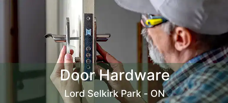  Door Hardware Lord Selkirk Park - ON