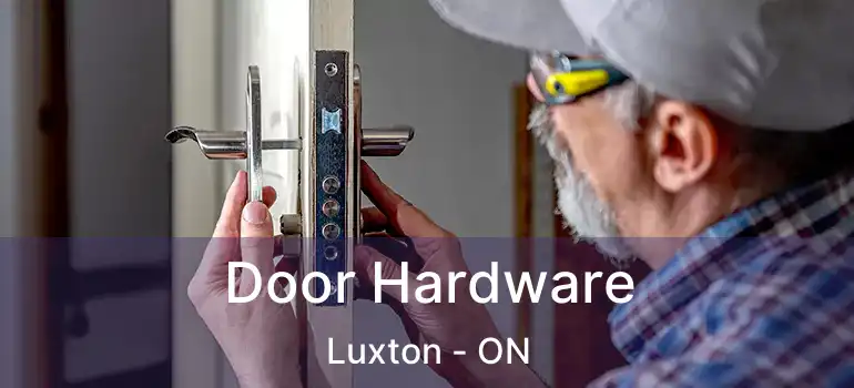  Door Hardware Luxton - ON