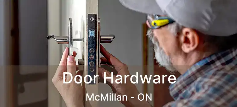  Door Hardware McMillan - ON