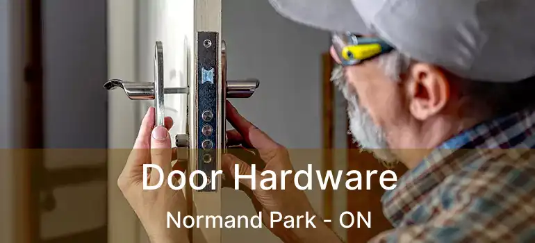  Door Hardware Normand Park - ON