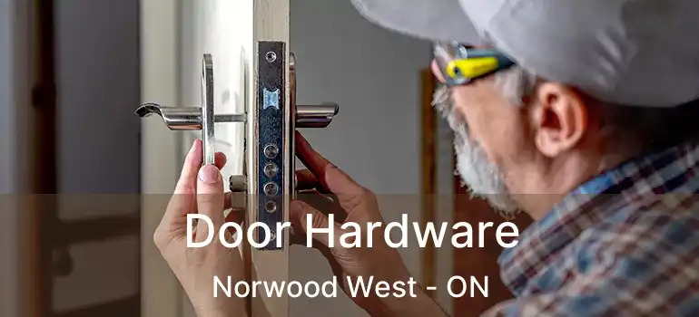  Door Hardware Norwood West - ON