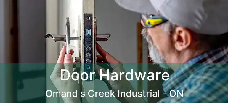  Door Hardware Omand s Creek Industrial - ON