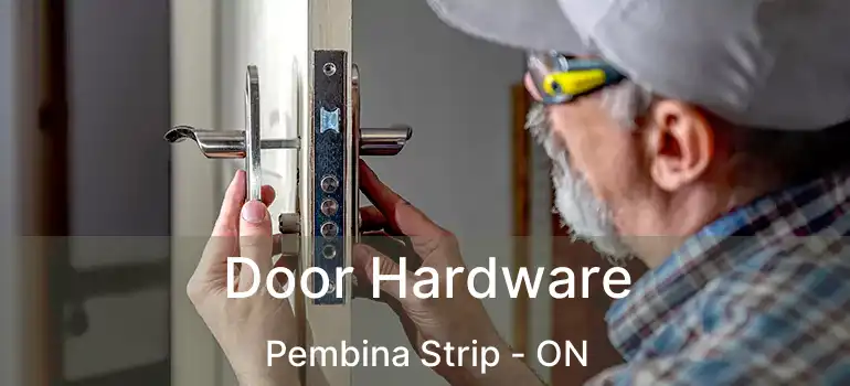  Door Hardware Pembina Strip - ON