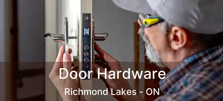  Door Hardware Richmond Lakes - ON