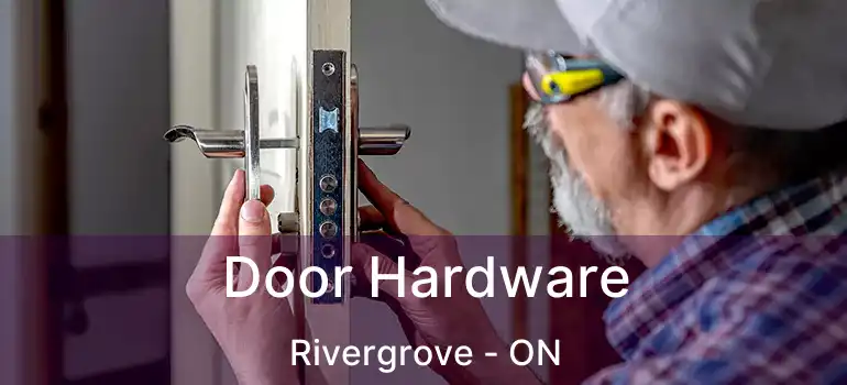  Door Hardware Rivergrove - ON
