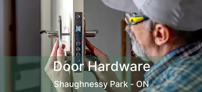  Door Hardware Shaughnessy Park - ON