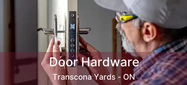  Door Hardware Transcona Yards - ON