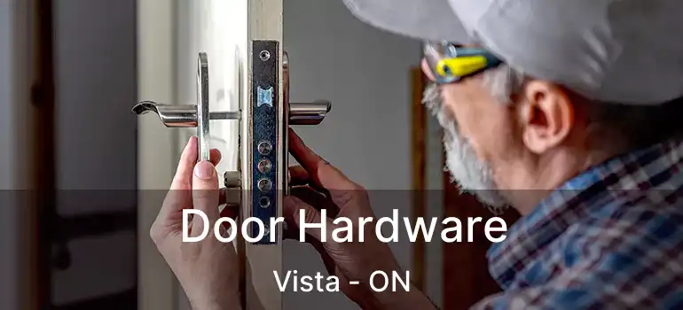  Door Hardware Vista - ON