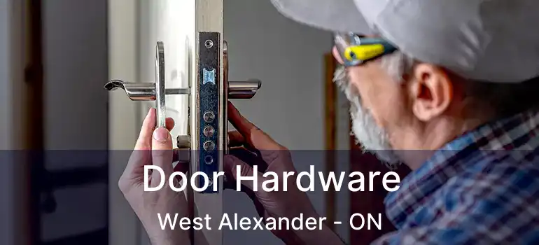  Door Hardware West Alexander - ON