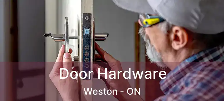  Door Hardware Weston - ON