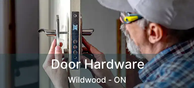  Door Hardware Wildwood - ON