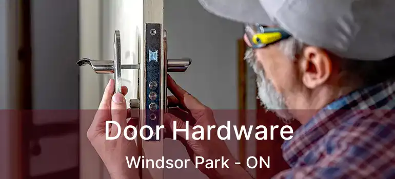  Door Hardware Windsor Park - ON