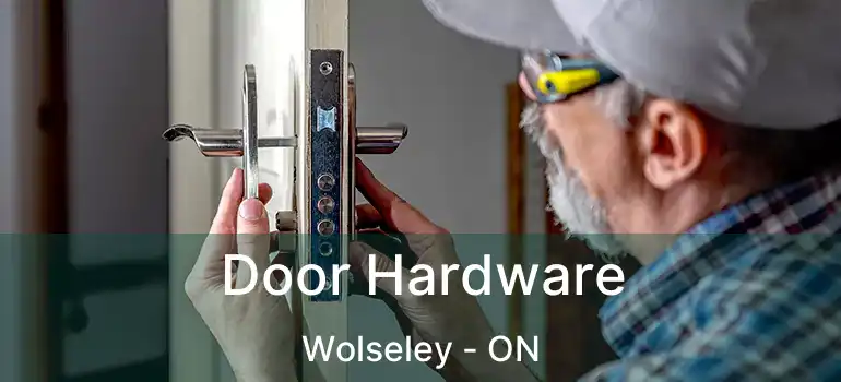  Door Hardware Wolseley - ON